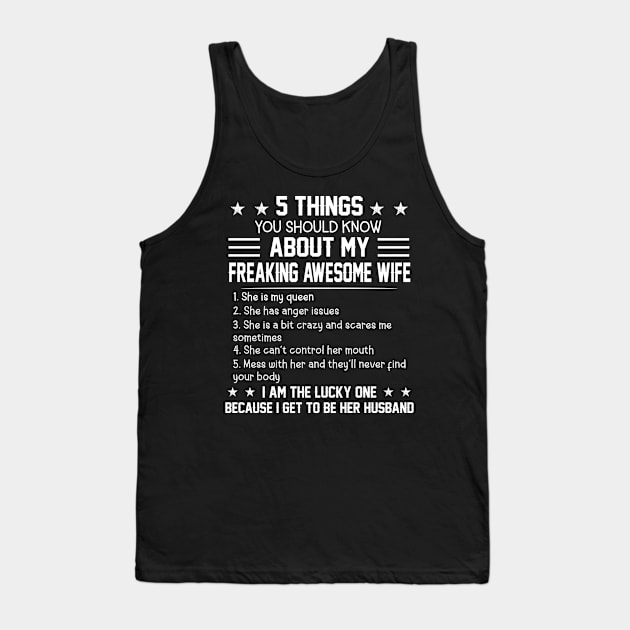 5 Things You Should Know About My Freaking Awesome Wife Tank Top by shattorickey.fashion